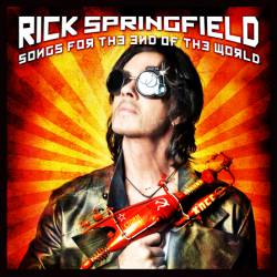 Rick Springfield : Songs for the End of the World